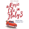A Rosie Life In Italy 3: Should I Stay or Should I Go?
