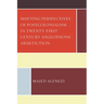 Shifting Perspectives of Postcolonialism in Twenty-First-Century Anglophone-Arab Fiction
