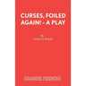 Curses, Foiled Again! - A Play