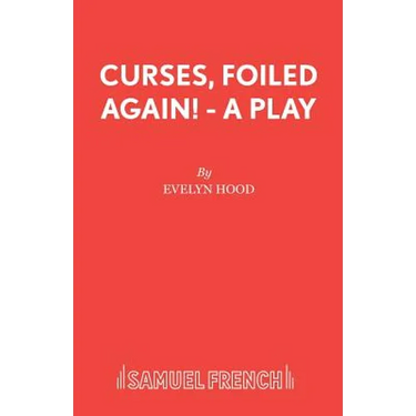 Curses, Foiled Again! - A Play
