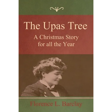 The Upas Tree: A Christmas Story for all the Year