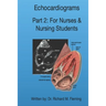 Echocardiograms - Part 2: For Nurses & Nursing Students.