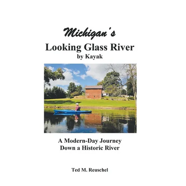 Michigan's Looking Glass River: A Modern-Day Journey Down a Historical River