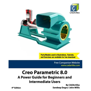 Creo Parametric 8.0: A Power Guide for Beginners and Intermediate Users
