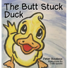 The Butt Stuck Duck