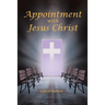 Appointment with Jesus Christ
