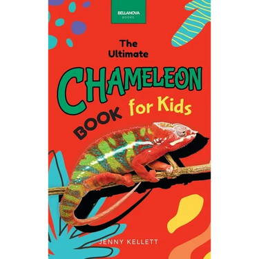 Chameleons The Ultimate Chameleon Book for Kids: 100+ Amazing Chameleon Facts, Photos, Quiz + More