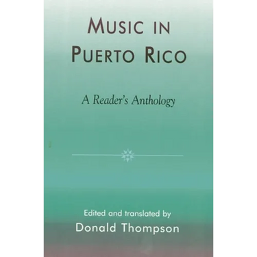 Music in Puerto Rico: A Reader's Anthology