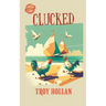 Clucked: A Quirky Nautical Tale of Adventure, Misadventure, and Justice Served