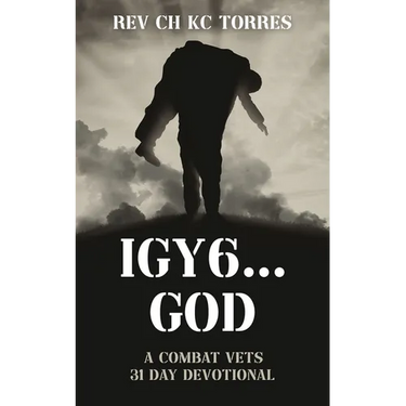 Igy6....God: A Combat Vets 31 Day Devotional