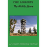 Fire Lookouts: The Middle Years