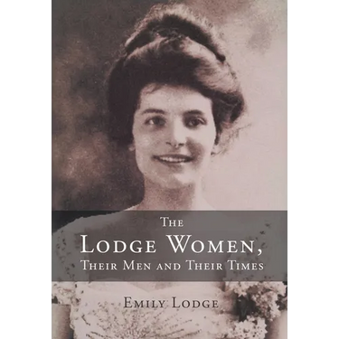 The Lodge Women, Their Men and Their Times