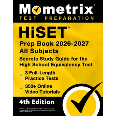 Hiset Prep Book 2026-2027 All Subjects - 3 Full-Length Practice Exams, 350+ Online Video Tutorials, Secrets Study Guide for the High School Equivalenc