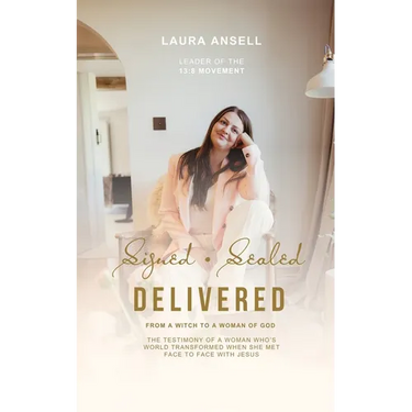 Signed Sealed Delivered: A woman's ascension from the bottomless pitt to the Heavenly Kingdom