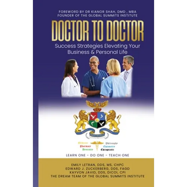DOCTOR TO DOCTOR - Success Strategies Elevating Your Business & Personal Life