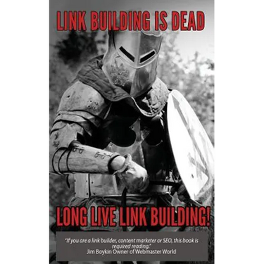 Link Building Is Dead. Long Live Link Building!