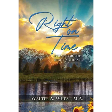 Right On time, Poems for the Right Moment
