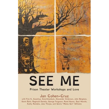 See Me: Prison Theater Workshops and Love