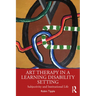 Art Therapy in a Learning Disability Setting: Subjectivity and Institutional Life