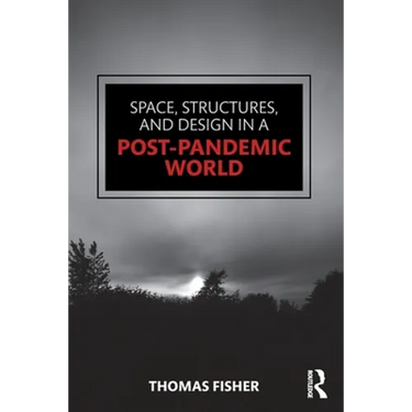 Space, Structures and Design in a Post-Pandemic World