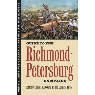 Guide to the Richmond-Petersburg Campaign
