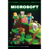 Microsoft: Makers of the Xbox and Minecraft: Makers of the Xbox and Minecraft