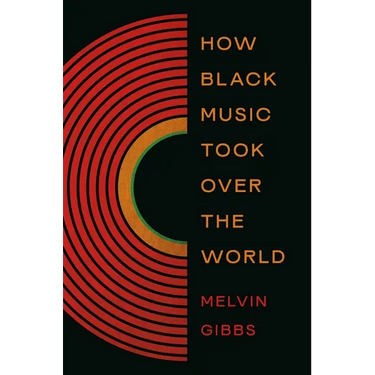 How Black Music Took Over the World