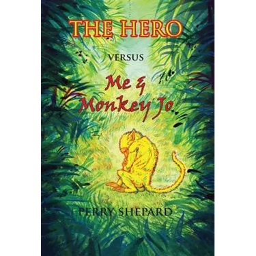 THE HERO Versus Me & Monkey Jo