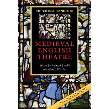 The Cambridge Companion to Medieval English Theatre