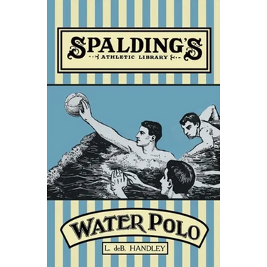 Spalding's Athletic Library - How to Play Water Polo