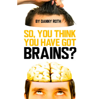 So You Think You Have Brains?