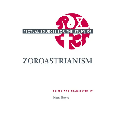 Textual Sources for the Study of Zoroastrianism