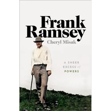 Frank Ramsey: A Sheer Excess of Powers