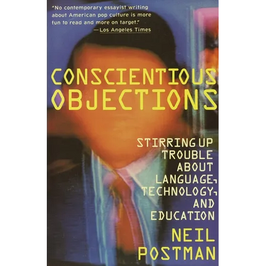 Conscientious Objections: Stirring Up Trouble About Language, Technology and Education