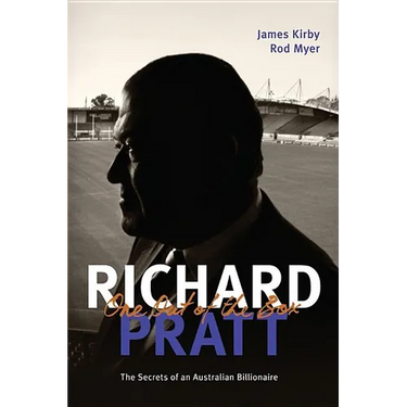 Richard Pratt: One Out of the Box: The Secrets of an Australian Billionaire