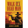 Walk of a Dead Man