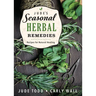 Jude's Seasonal Herbal Remedies: Recipes for Natural Healing