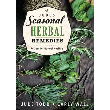 Jude's Seasonal Herbal Remedies: Recipes for Natural Healing