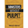 Ministers Without Pulpit: Reawakening Disciple Makers to their Calling