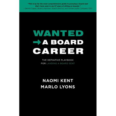 Wanted -> A Board Career: The Definitive Playbook for Landing a Board Seat