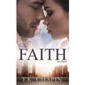 The Faith We Have: A Struggling Christian Marriage Romance Novel