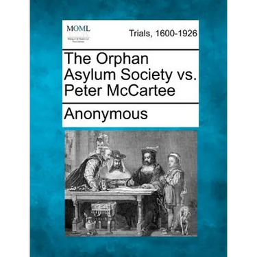 The Orphan Asylum Society vs. Peter McCartee