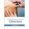Advanced Dermatology for Clinicians