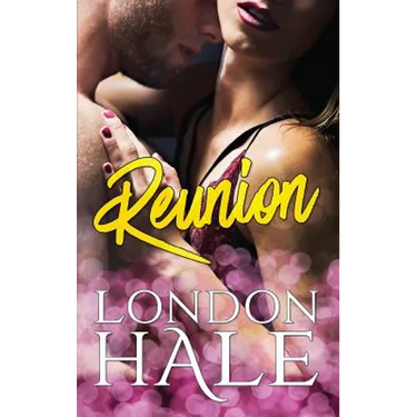 Reunion: A Friends to Lovers Romance