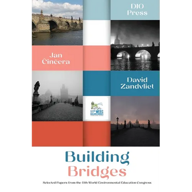 Building Bridges: Selected papers from the 11th World Environmental Education Congress