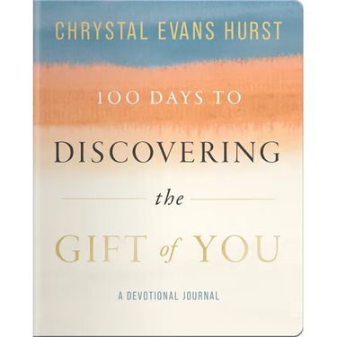 100 Days to Discovering the Gift of You