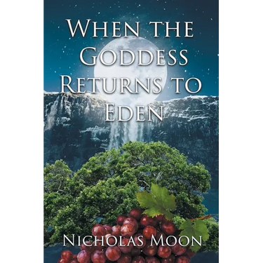 When the Goddess Returns to Eden