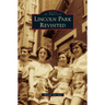 Lincoln Park Revisited