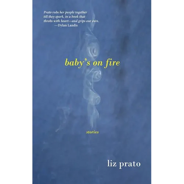 Baby's on Fire: Stories