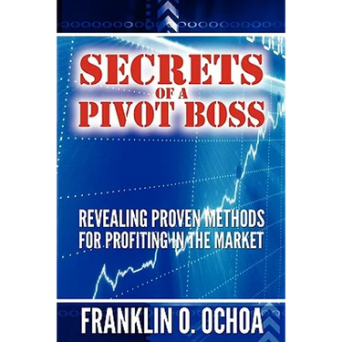 Secrets of a Pivot Boss: Revealing Proven Methods for Profiting in the Market